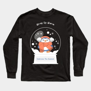 Wrap up warm and embrace the season Long Sleeve T-Shirt